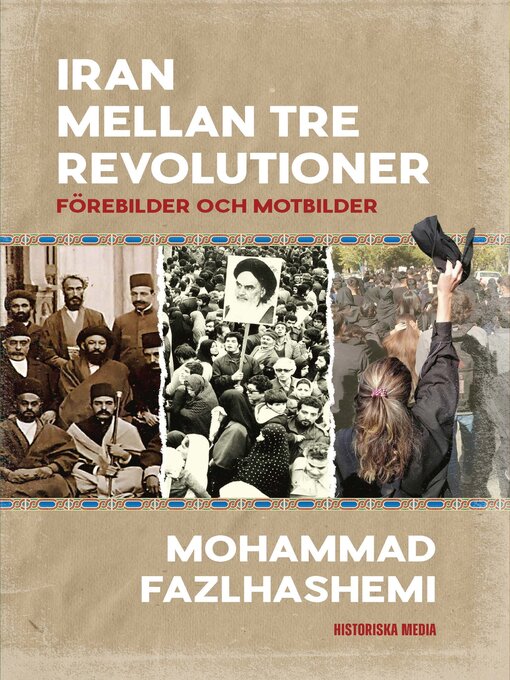 Titeldetaljer för Iran mellan tre revolutioner av Mohammad Fazlhashemi - Tillgänglig